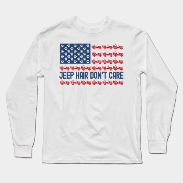 Jeep Hair Don't Care American Flag Jeep Dog Lover Long Sleeve T-Shirt by Oska Like